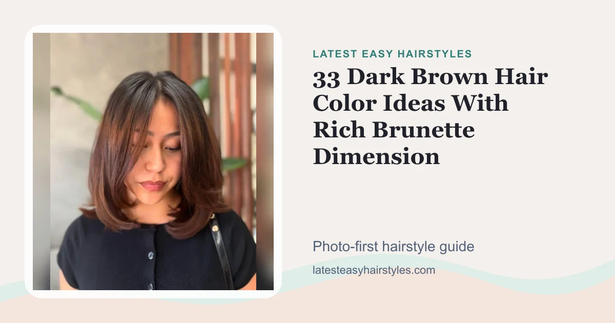 33 Dark Brown Hair Color Ideas With Rich Brunette Dimension social preview with a real hairstyle photo