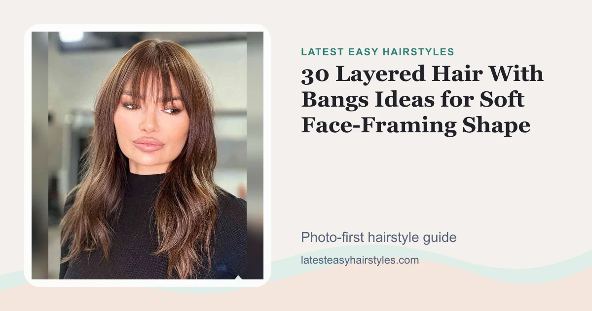 30 Layered Hair With Bangs Ideas for Soft Face-Framing Shape social preview with a real hairstyle photo